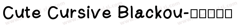 Cute Cursive Blackou字体转换